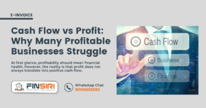 Read more about the article Cash Flow vs Profit: Why Many Profitable Indian Businesses Still Struggle